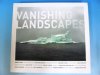 Vanishing Landscapes