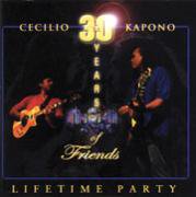 Life Time Party 30 years of Friends / C&K(Cecilio & Kapono)