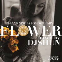 DJ SHUN | Flower vol.25