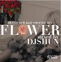 DJ SHUN | Flower vol.26