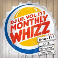 DJ UE | Monthly Whizz Vol.171