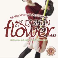 DJ SHUN | Flower vol.12