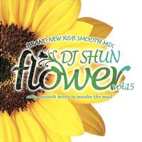 DJ SHUN | Flower vol.15