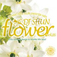 DJ SHUN | Flower vol.16