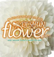 DJ SHUN | Flower vol.21