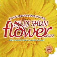 DJ SHUN | Flower vol.22