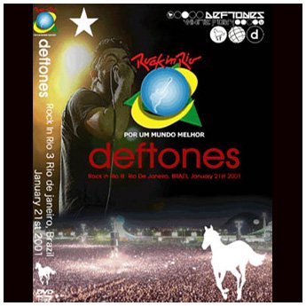 DEFTONES - ROCK IN RIO 3 BRAZIL JANUARY 21ST 2001 DVD