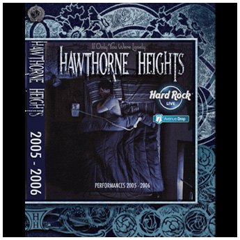 HAWTHORNE HEIGHTS - PERFORMANCES 2005 - 2006 DVD