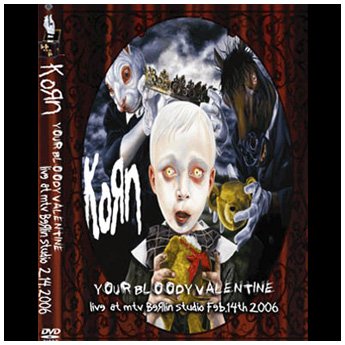KORN - YOUR BLOODY VALENTINE BERLIN GERMANY 2.14. 2006 DVD