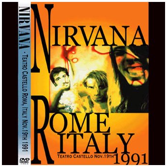 NIRVANA - TEATRO CASTELLO ROME ITALY NOV. 19TH 1991 DVD