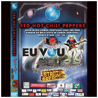 RED HOT CHILI PEPPERS - ROCK IN RIO LISBOA JUNE 3RD 2006 DVD