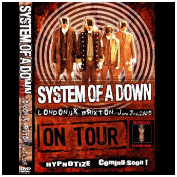 SYSTEM OF A DOWN - BRIXTON ACADEMY LONDON, UK. JUNE 3TH 2005 DVD