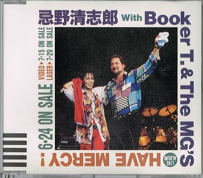 忌野清志郎 with Booker T.& The MG's／HAVE MERCY! -LIVE AT BUDOKAN 
