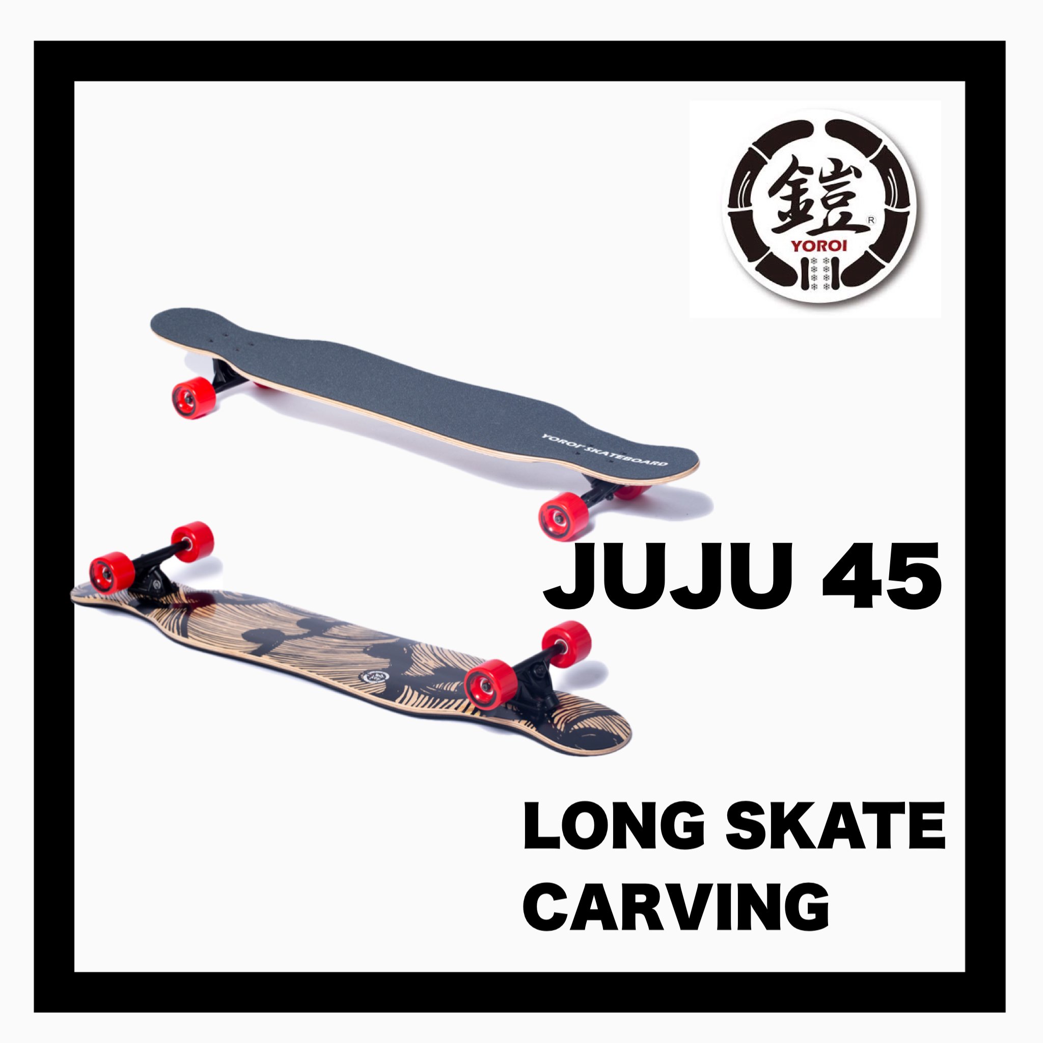 YOROI SKATE BOARD】 JUJU 45 ロングスケートボード - JOINT HOUSE