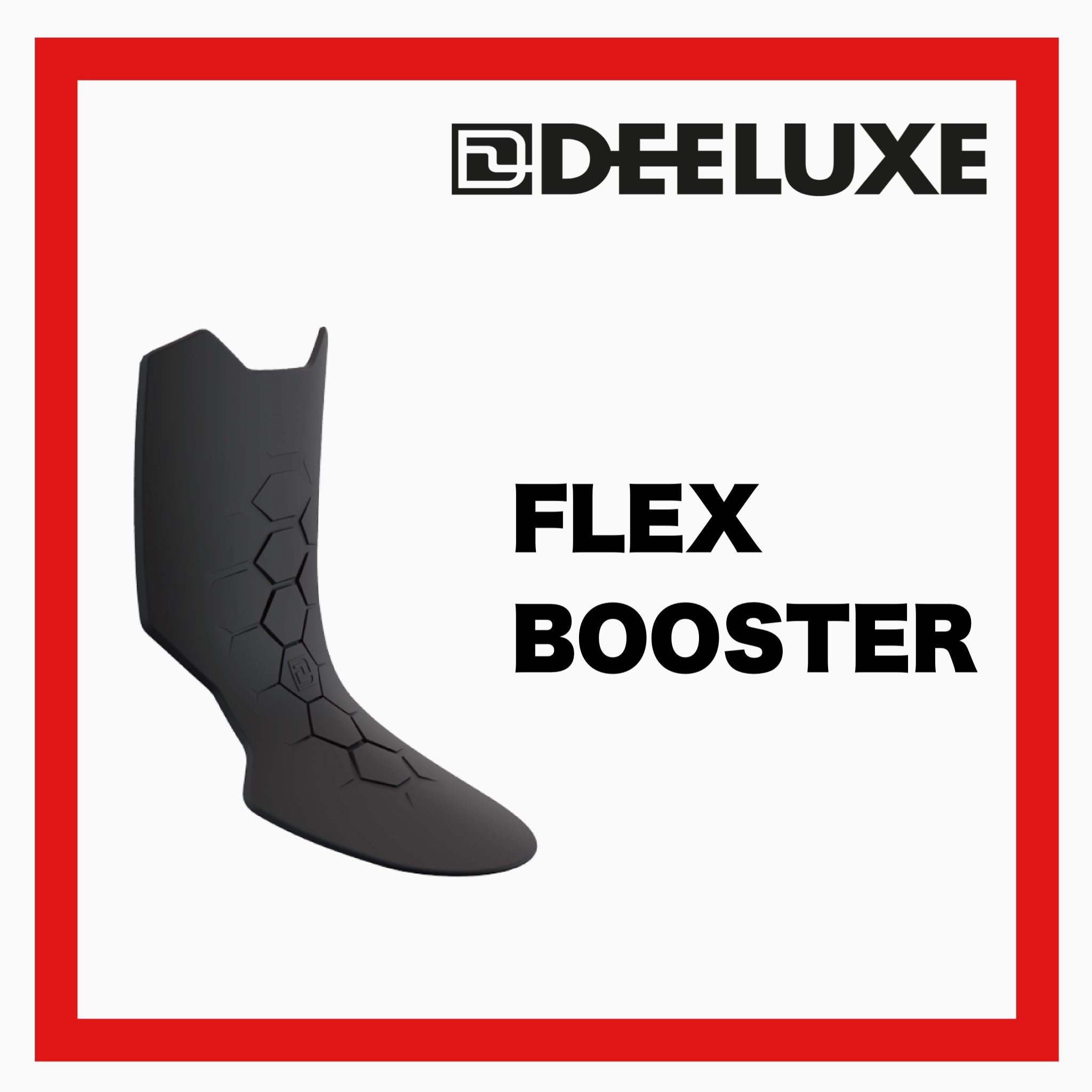 DEELUXE-FLEX BOOSTER