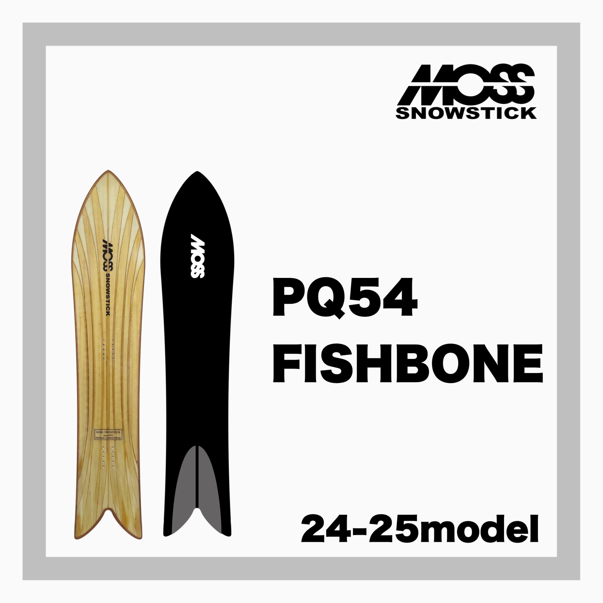 MOSS SNOW STICK 【PQ54 FISHBONE】 - JOINT HOUSE