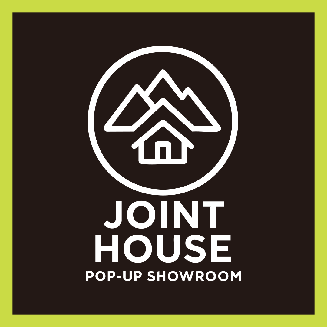 JOINT HOUSE -POP UP SHOW ROOM-