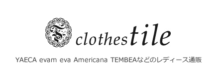 YAECA,TEMBEAなどのレディース通販 | clothes tile