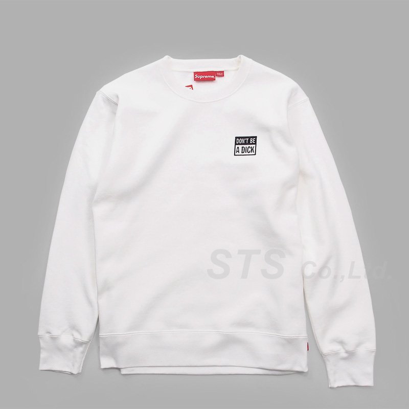 Supreme - Don't Be A Dick Crewneck - UG.SHAFT