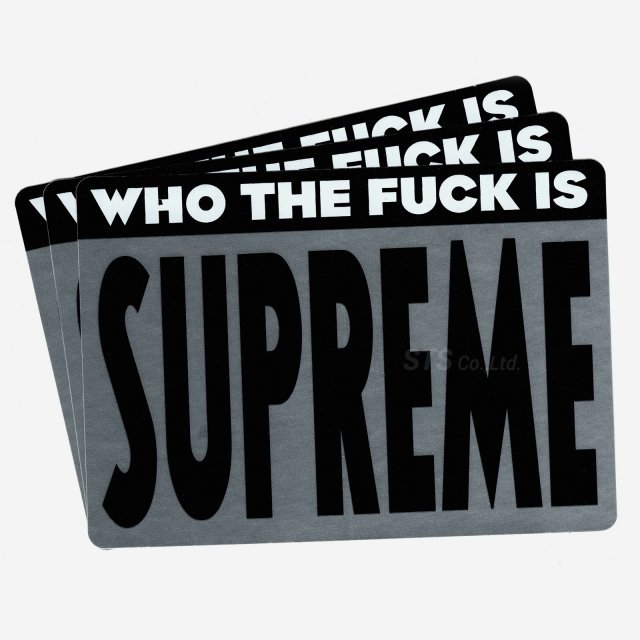 Supreme - Who The Fuck Sticker