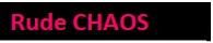 Rude CHAOS