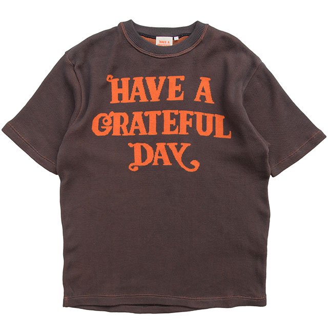 HAVE A GRATEFUL DAY 