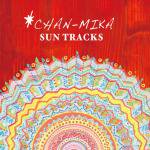 CHAN-MIKA SUN TRACKS(CD)